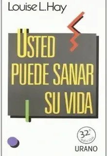 Usted puede sanar su vida de Louise Hay