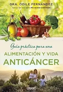 Guia Practica Alimentacion y vida Anticancer - Odile Fernandez