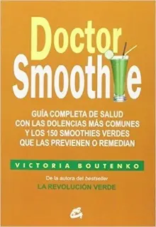 Libros recomendados:"Doctor Smoothie" de Victoria Boutenko