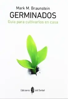 "Germinados, Guia Para Cultivarlos En Casa" de Mark M. Braunstein