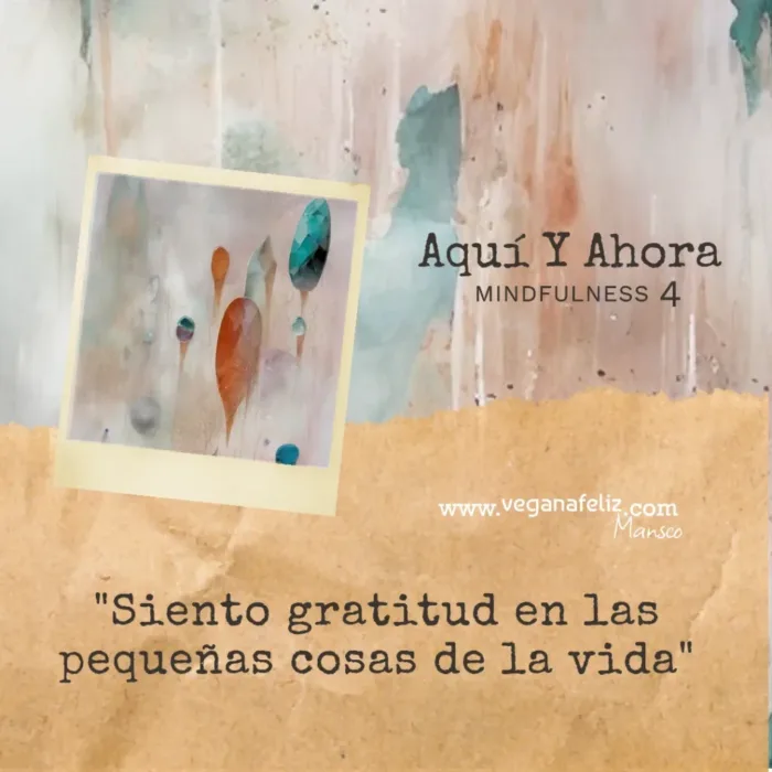 Mantra Día 4: "Siento gratitud en las pequeñas cosas de la vida"